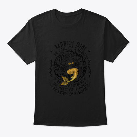 March Girl The Soul Of A Mermaid Gold Ts Black T-Shirt Front