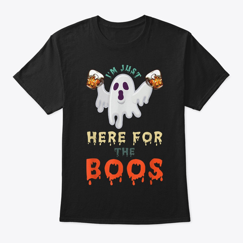 Vintage Halloween Im Just Here For The B Black T-Shirt Front