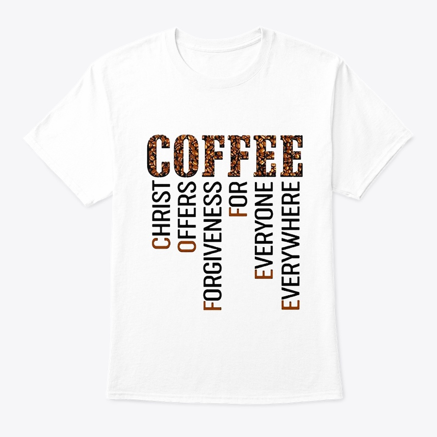 COFFEE CHRIST OFFERS FORGIVENESS Unisex Tshirt