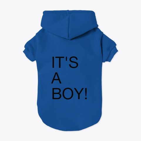 It's A Boy Pet Hoodie Blue T-Shirt Back
