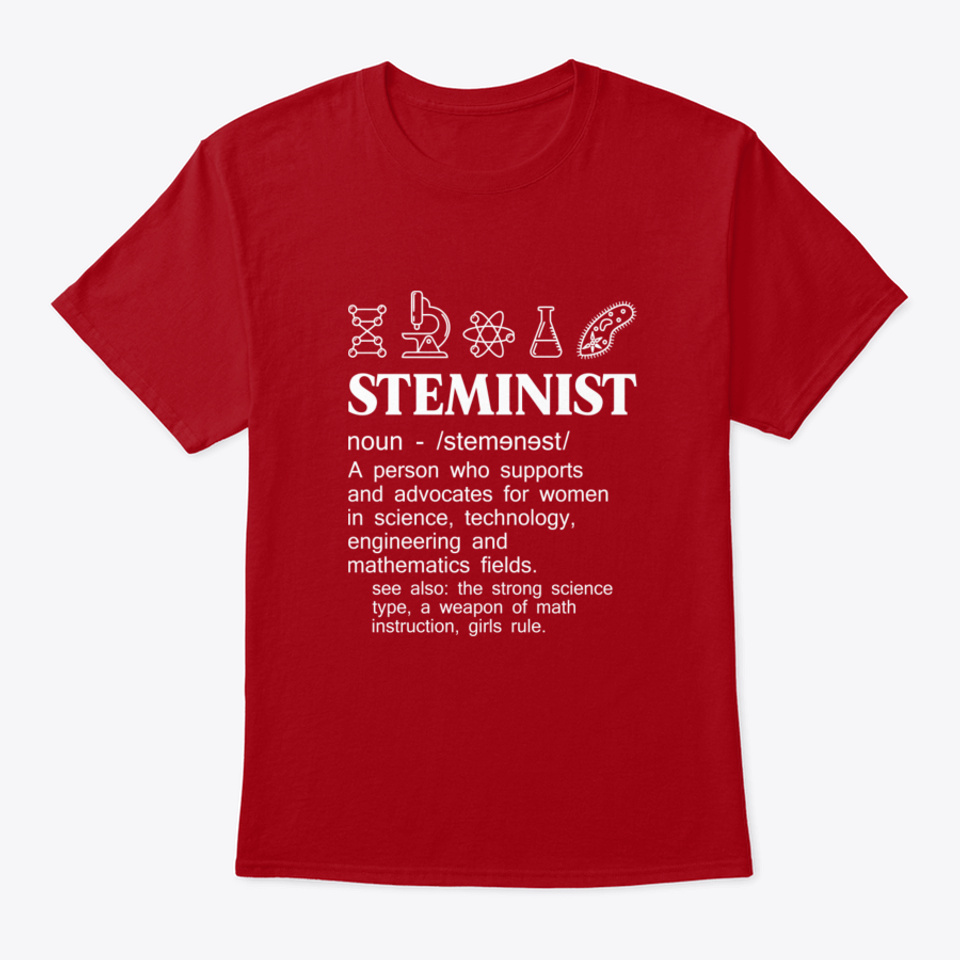 Tee Women in Science Gifts Gift Hoodie Tank-Top Steminist Shirt Steminist Feminist T-Shirt Sweatshirt Empowerment