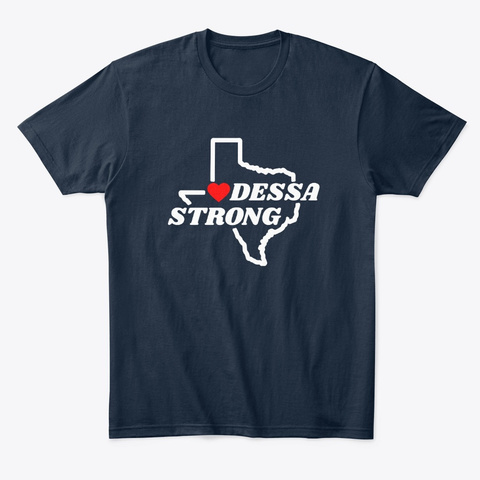 Odessa Strong   100% Proceeds To Victims New Navy T-Shirt Front