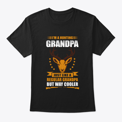 I'm A Hunting Grandpa   Hunter Black T-Shirt Front