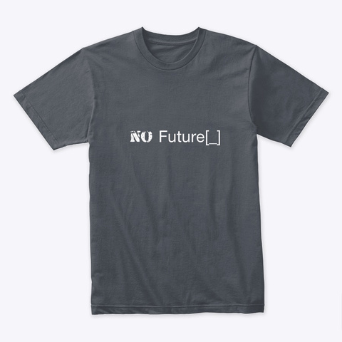 No Future Heavy Metal T-Shirt Front