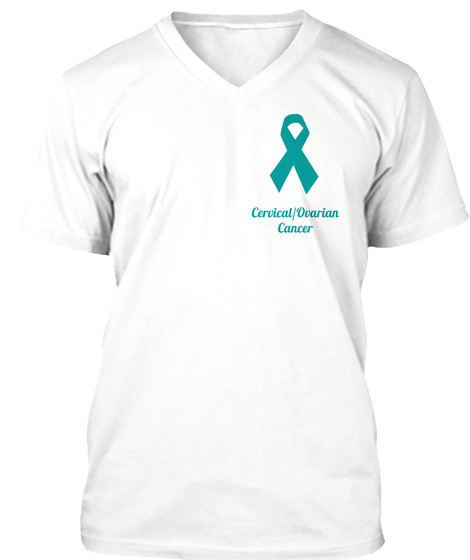 Cervical /Ovarian Cancer White T-Shirt Front