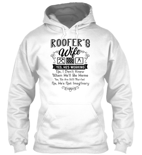 Roofers Wife Shirt White T-Shirt Front