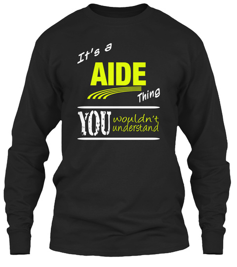 It's A Aide Thing You Wouldn't Understand Black Camiseta Front