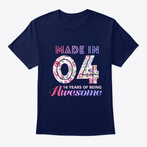 Age Made In 04 16 Years Of Being Awesome Navy T-Shirt Front