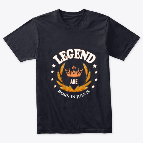 Legends Are Born In July 06 T Shirt  Vintage Navy T-Shirt Front
