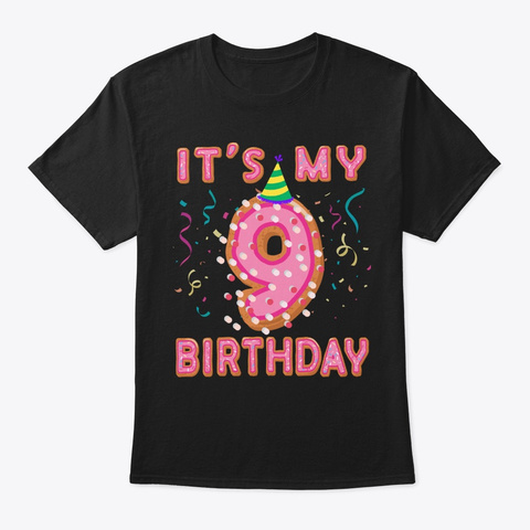 Cute Donut It's My 9th Birthday Sweet 9  Black T-Shirt Front