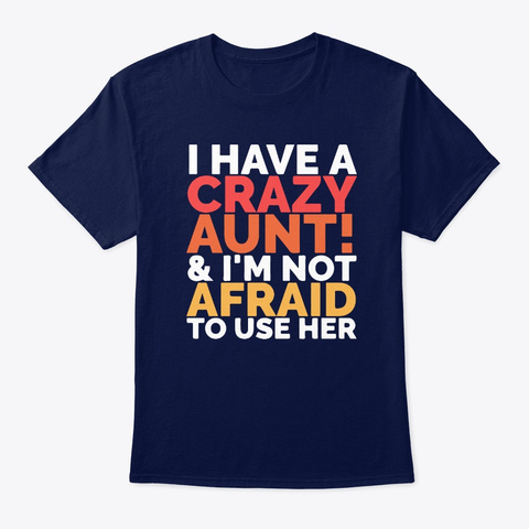 I Have A Crazy Aunt Kids Tee