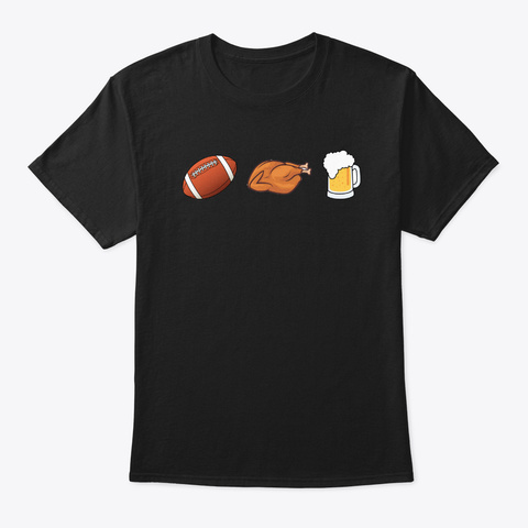Football Ball Turkey Beer Thanksgiving Black T-Shirt Front