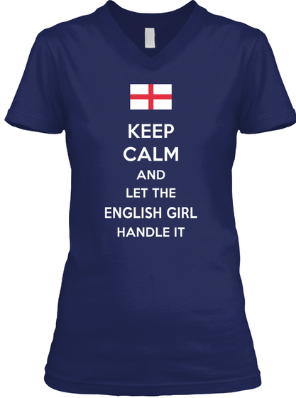 Keep Calm And Let The English Girl Handle It Navy T-Shirt Front