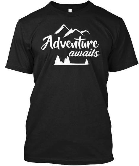 Adventure Awaits T Shirt Black T-Shirt Front