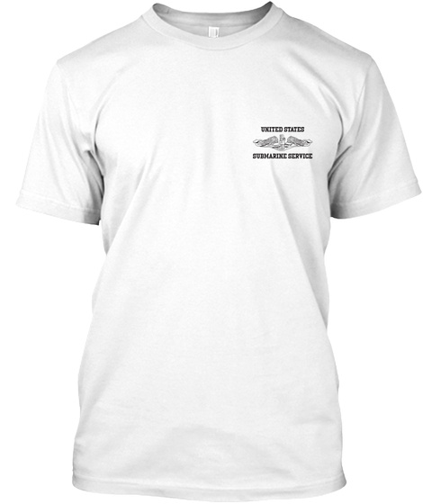 United States Submarine Service  White T-Shirt Front
