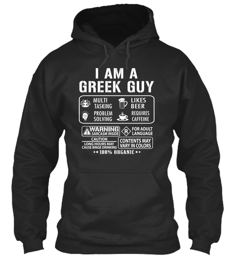 I Am A Greek Guy Multi Tasking Likes Beer Problem Solving Requires Caffeine Warning Sarcasm Inside R For Adult... Jet Black T-Shirt Front