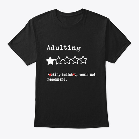 Adulting Review Black T-Shirt Front