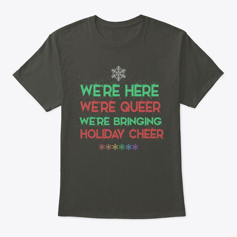 Queer Pride And Holiday Cheer Smoke Gray T-Shirt Front