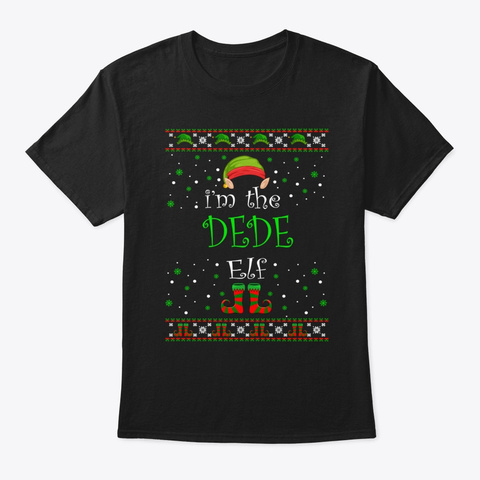 Dede Elf Gift Ugly Christmas Black T-Shirt Front