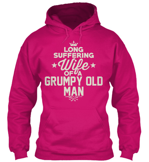 Long Suffering Wife Of A Grumpy Old Man  Heliconia T-Shirt Front