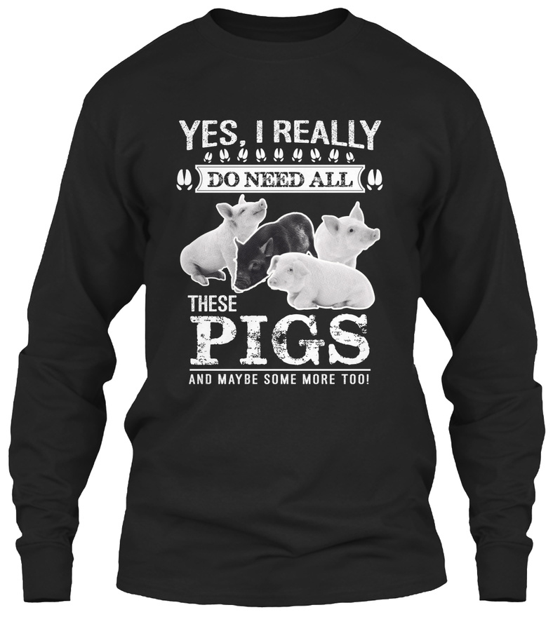Pig Lover Gifts I Need All These Pigs Unisex Tshirt