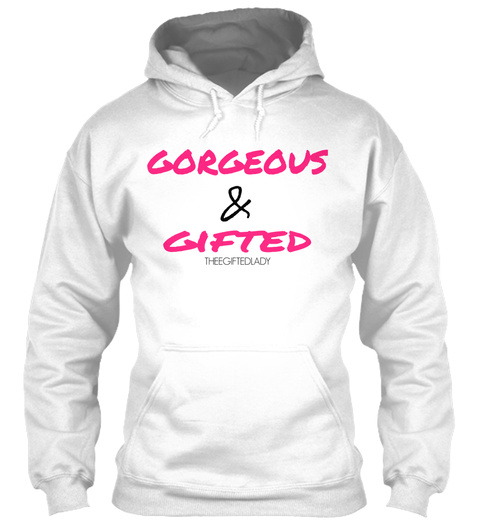 Gorgeous & Gifted Theegiftedlady White T-Shirt Front
