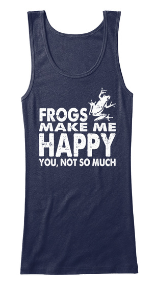 Frogs Make Me Happy You, Not So Much Navy T-Shirt Front