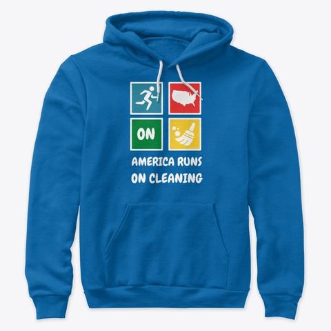 America Runs On Cleaning Housekeeping True Royal T-Shirt Front