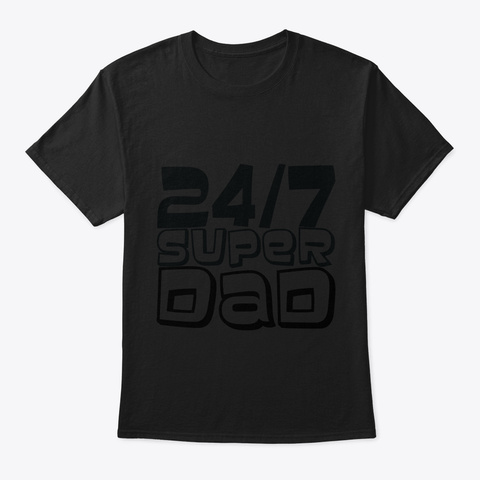 247 Super Dad T Shirt Black T-Shirt Front