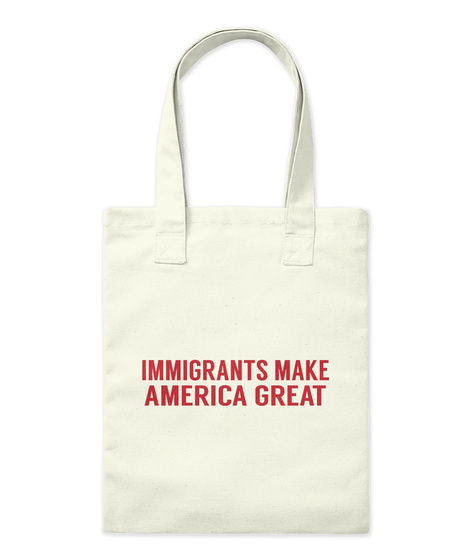 Immigrants Make America Great Natural T-Shirt Front