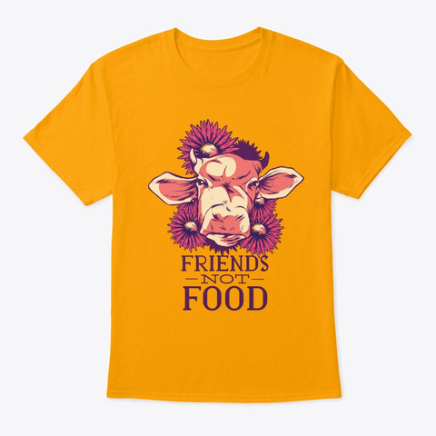 Friends Not Food Gold T-Shirt Front