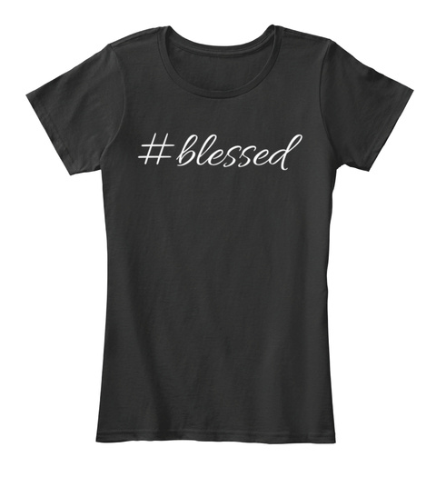Hashtag Blessed T Shirt Black T-Shirt Front