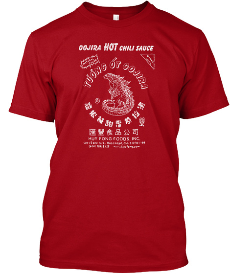Gojira Hot Chilly Sauce Tuong Ot Gojira Huy Fong Foods Inc. Deep Red T-Shirt Front