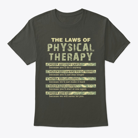 The Laws Of Physical Therapy Motivationa Smoke Gray T-Shirt Front