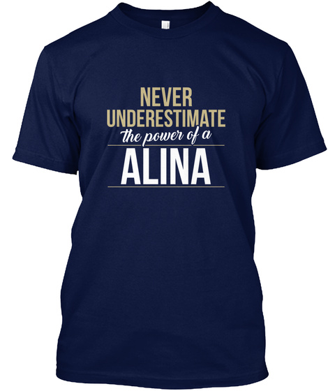 Alina   Never Underestimate A Alina Navy T-Shirt Front