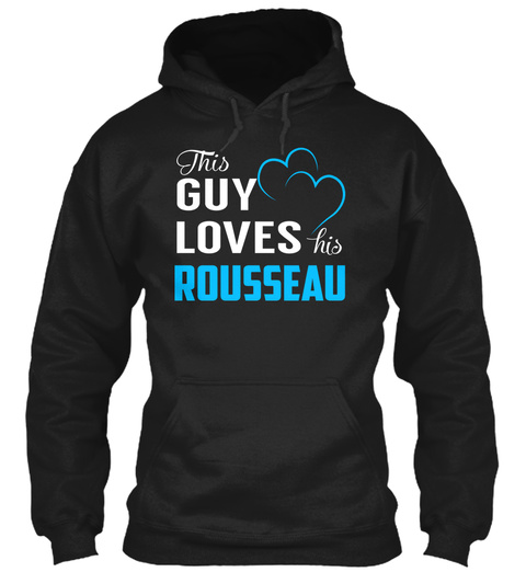 Guy Loves Rousseau   Name Shirts Black T-Shirt Front