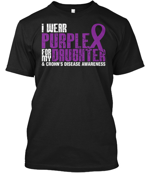 I Wear Purple For My Daughter And Crohn's Disease Awareness Black T-Shirt Front