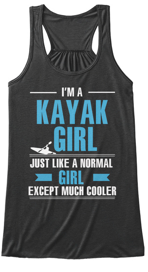 I Am A Kayak Girl