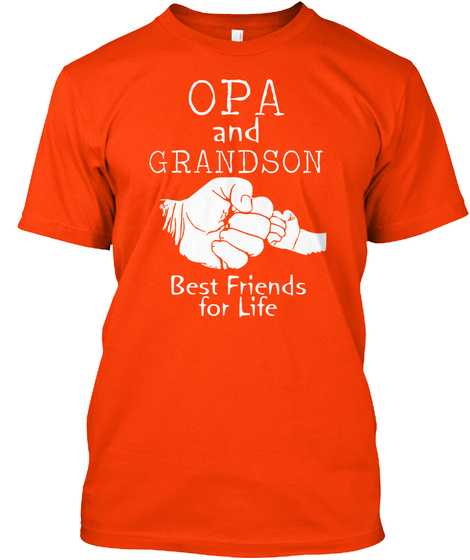 Opa And Grandson Best Friends For Life Orange T-Shirt Front