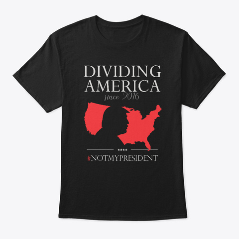 Dividing America! Black T-Shirt Front