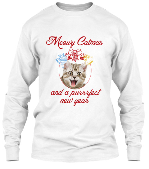 Meowy Catmas And A Purrrfect New Year White T-Shirt Front