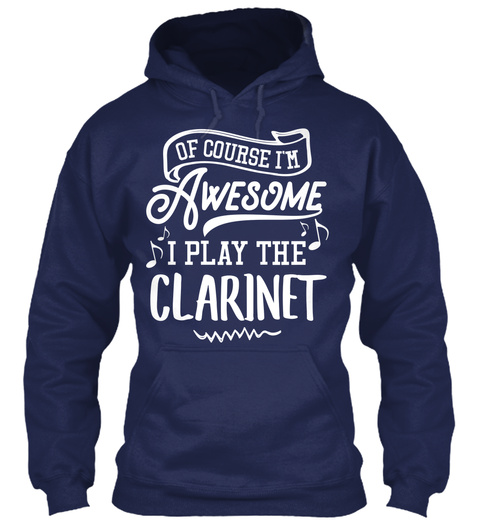 Clarinet  Hoodie And Shirt   I'm Awesome Navy T-Shirt Front