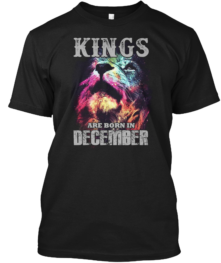 KINGS ARE BORN IN DECEMBER Unisex Tshirt