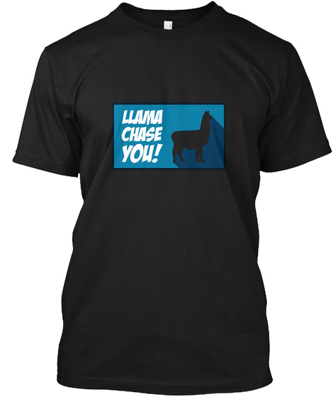 Llama Chase You - Llama Puns Alpaca