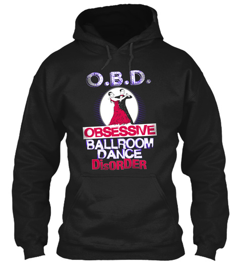 Obd Obsessive Ballroom Dance Disorder  Black T-Shirt Front