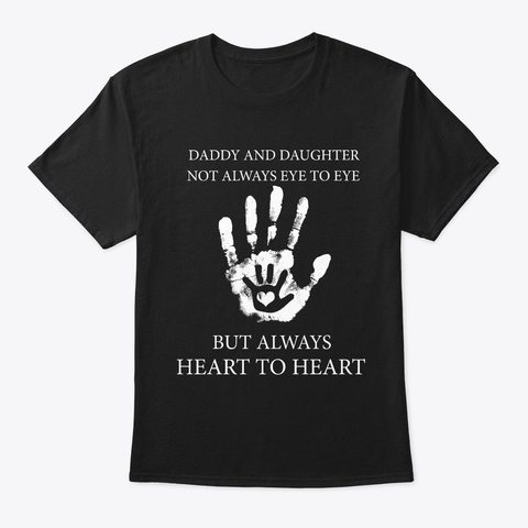 Daddy And Daughter Heart To Heart Shirt Black T-Shirt Front