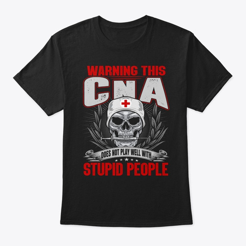 This Cna Does Not Play Well With Stupid Black Maglietta Front