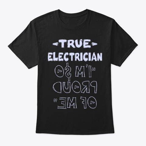 True Electrician Shirt Black T-Shirt Front
