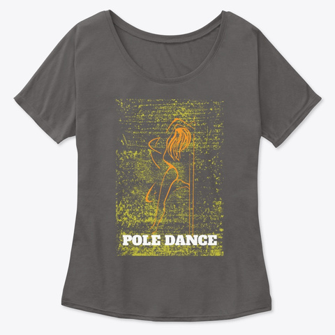 Pole  Dance  T Shirt  44 Dark Grey Heather T-Shirt Front