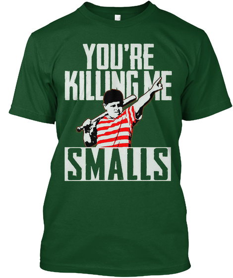 Your Killing Me Smalls Softball Tshirt